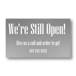 we're still open Give us a call